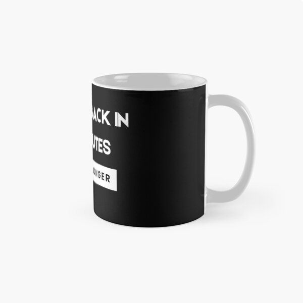 Item preview, If Im Not Back In Five Minutes Just Wait Longer designed and sold by askarne.