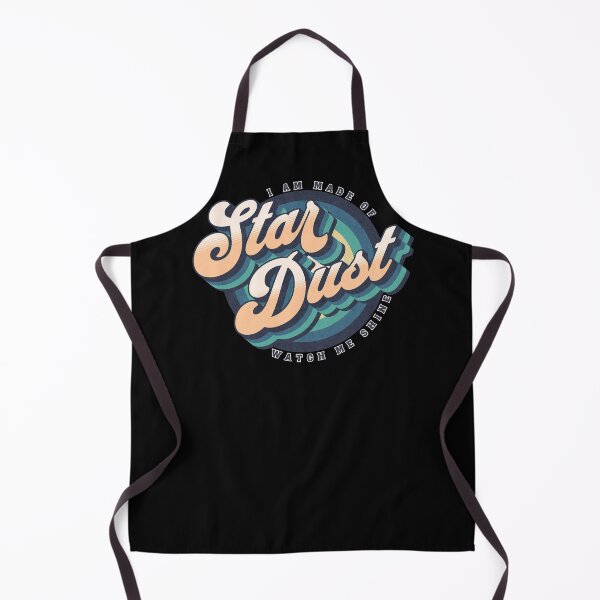 Item preview, I am made of star dust, watch me shine designed and sold by hyw-grphcs.