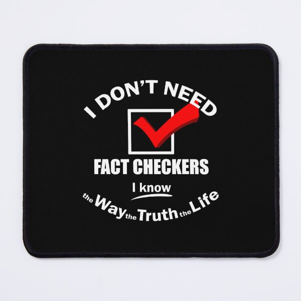 Item preview, I Don't Need Fact Checkers - White designed and sold by SweetCreekFaith.
