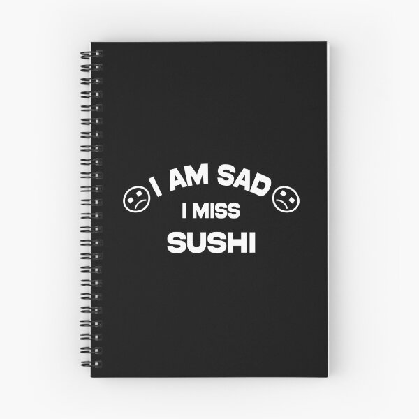 Item preview, i am sad i miss sushi - funny and cool saying designed and sold by Ach B.