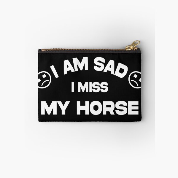 Item preview, i am sad i miss my horse - funny and cool saying designed and sold by Ach B.