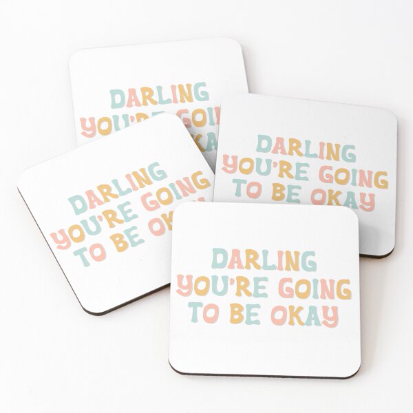 Item preview, Darling You’re Going To Be Okay designed and sold by SueAnne99.