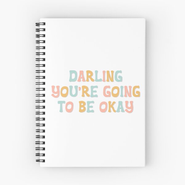 Item preview, Darling You’re Going To Be Okay designed and sold by SueAnne99.