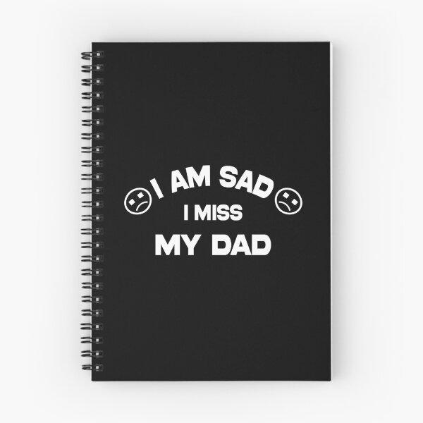 Item preview, i am sad i miss my dad - funny and cool saying designed and sold by Ach B.