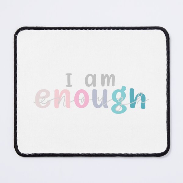 Item preview, I Am Enough designed and sold by SueAnne99.