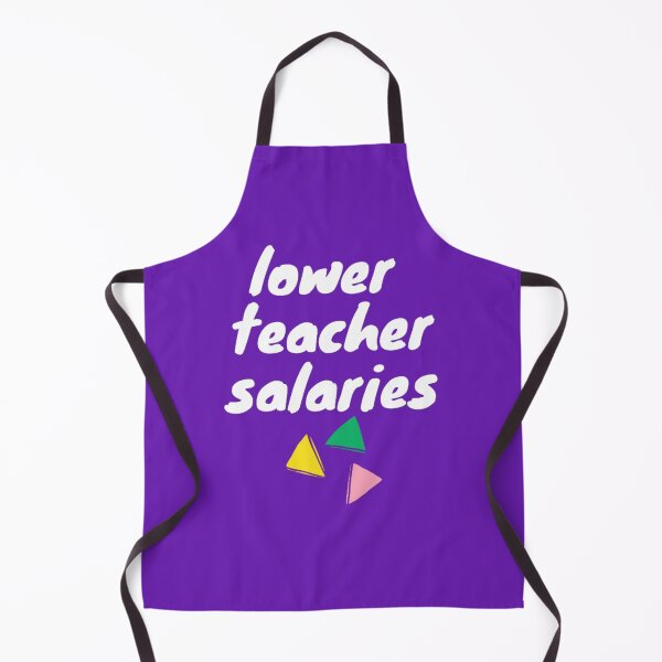 Item preview, lower teacher salaries designed and sold by LOUCAS6.