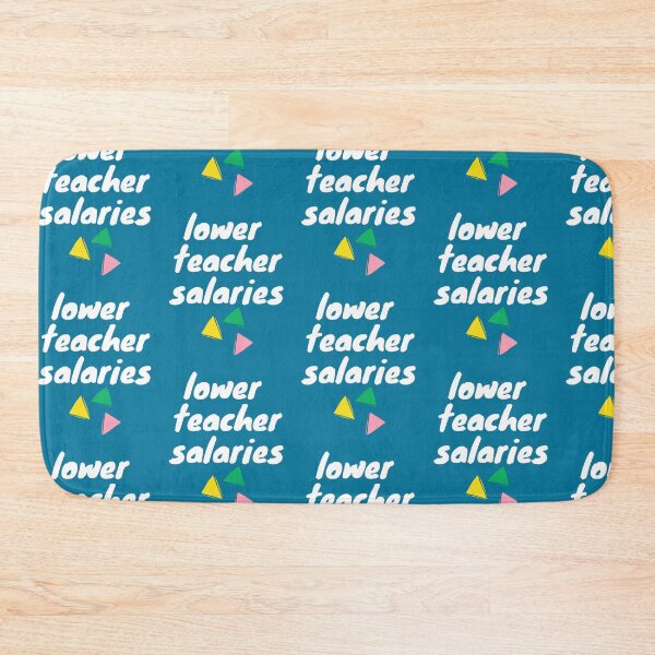 Item preview,  lower teacher salaries designed and sold by LOUCAS6.