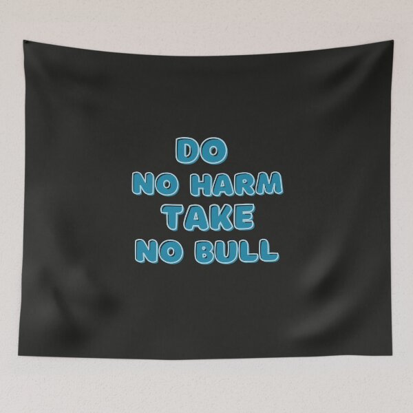 Item preview, Do No Harm Take No Bull designed and sold by TheRightHonMP.