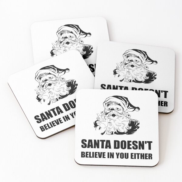 Item preview, Santa Does Not Believe In You Either designed and sold by TheBestStore.