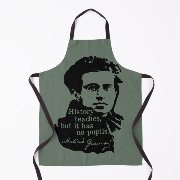 Item preview, History Teaches But It Has No Pupils - Antonio Gramsci, Socialist, Leftist designed and sold by SpaceDogLaika.