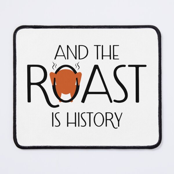 Item preview, And the Roast is History Thanksgiving Graphic Design designed and sold by QuanJewelry.