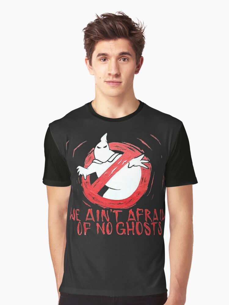 We Ain T Afraid Of No Ghosts T Shirt By Dru1138 Redbubble