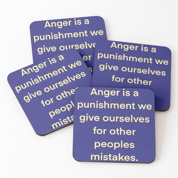 Item preview, Anger is a punishment we give ourselves for other peoples mistakes  designed and sold by JessicaTukaj.
