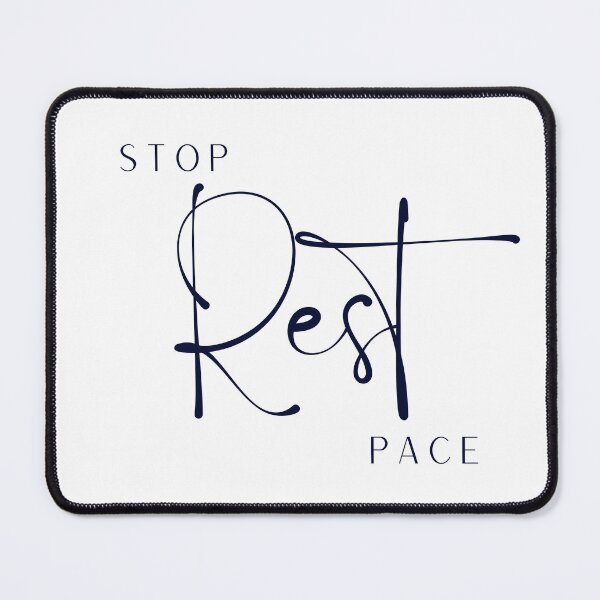 Item preview, Stop rest pace - 2 designed and sold by Gretch21.