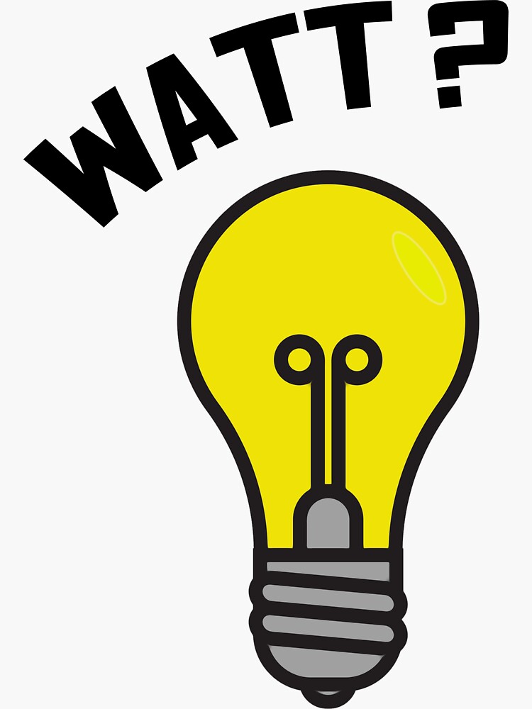 WATT?? Light Bulb Pun - Electrical Engineering Design Sticker for Sale by  BudinInnovation