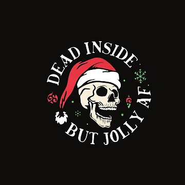 Christmas Gifts - Funny Christmas Tumbler, Dead Inside but Jolly AF Tumbler  38002