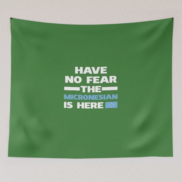 Item preview, Have No Fear The Micronesian Is Here designed and sold by AlwaysAwesome.