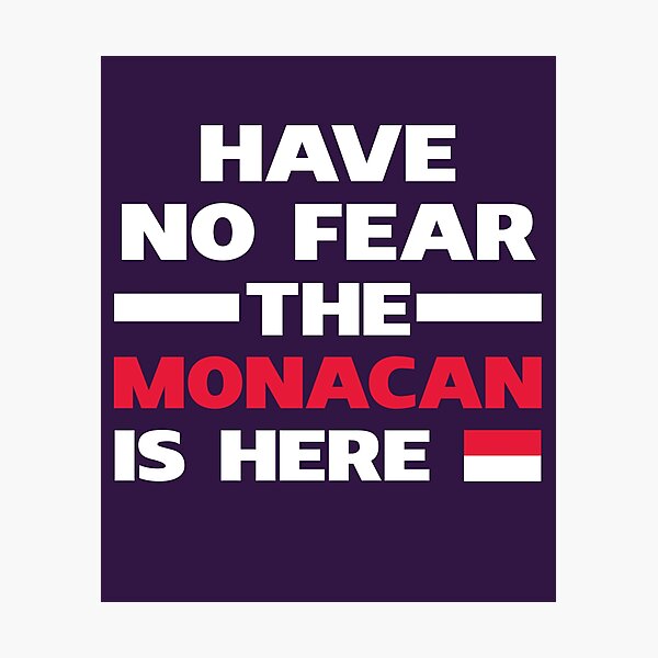 Item preview, Have No Fear The Monacan Is Here designed and sold by AlwaysAwesome.