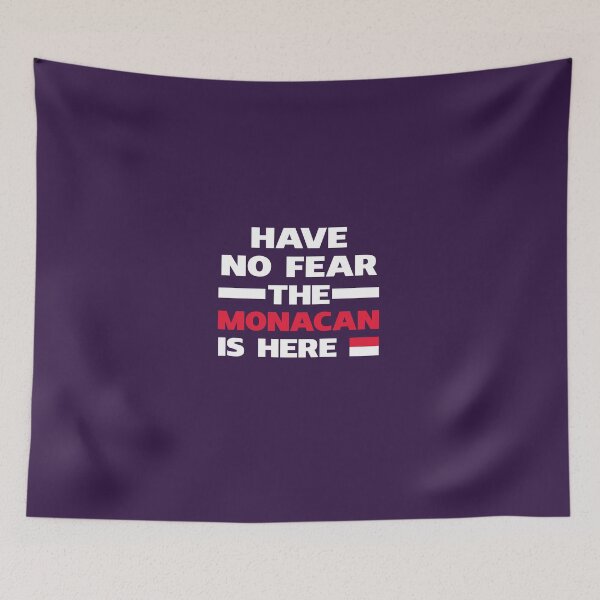 Item preview, Have No Fear The Monacan Is Here designed and sold by AlwaysAwesome.