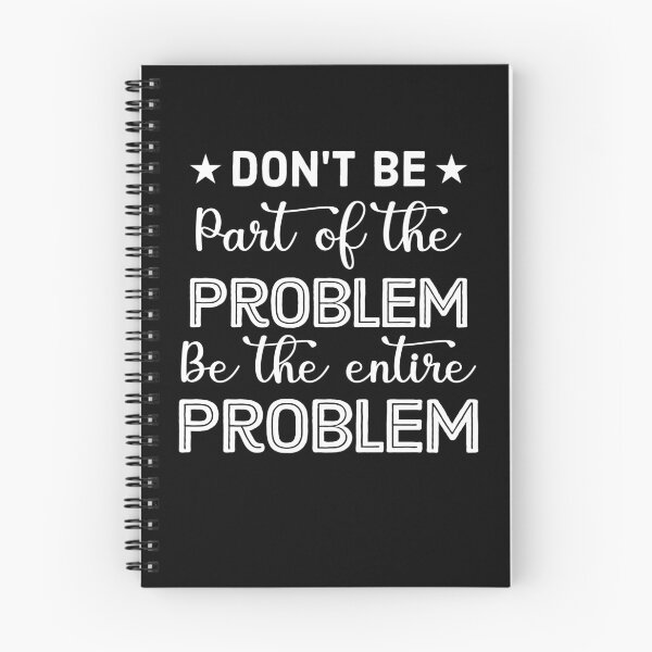 Item preview, Don't Be Part Of The Problem Be The Entire Problem designed and sold by TrendingDSGN ⭐⭐⭐⭐⭐.
