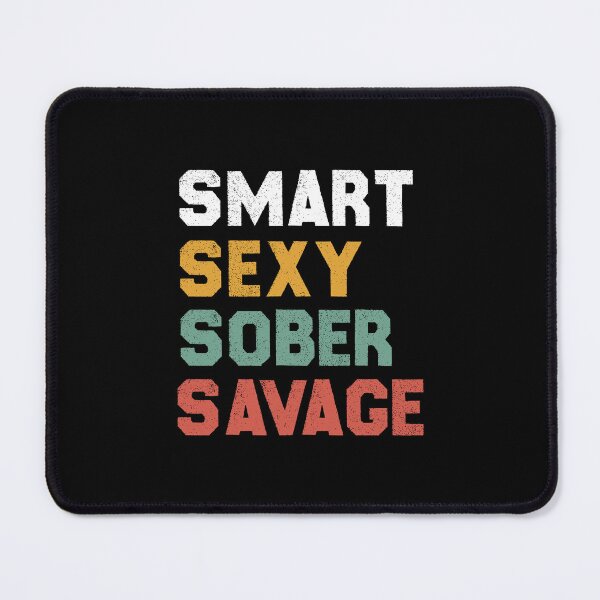 Item preview, smart sexy sober savage designed and sold by AitchDesigns.