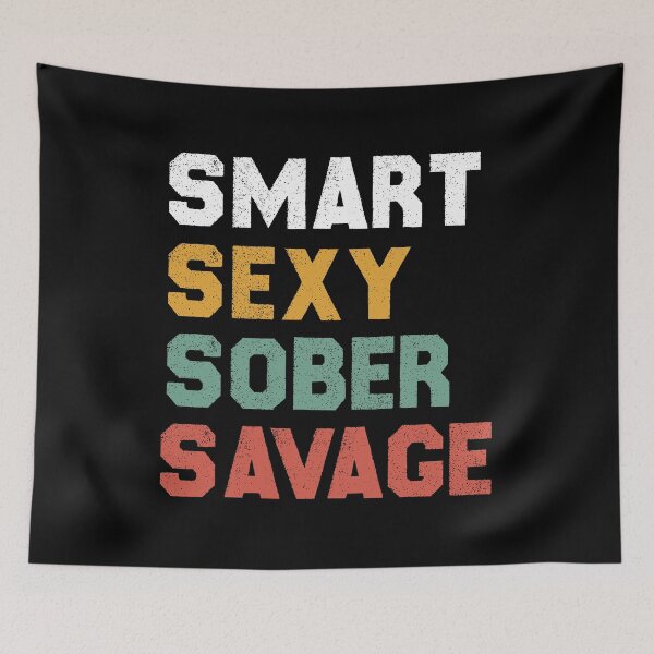 Item preview, smart sexy sober savage designed and sold by AitchDesigns.