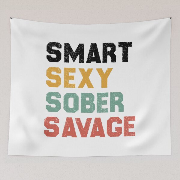 Item preview, smart sexy sober savage designed and sold by AitchDesigns.