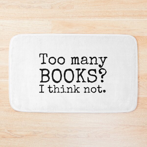 Item preview, Too many books?  I think not. designed and sold by venomouspixie.