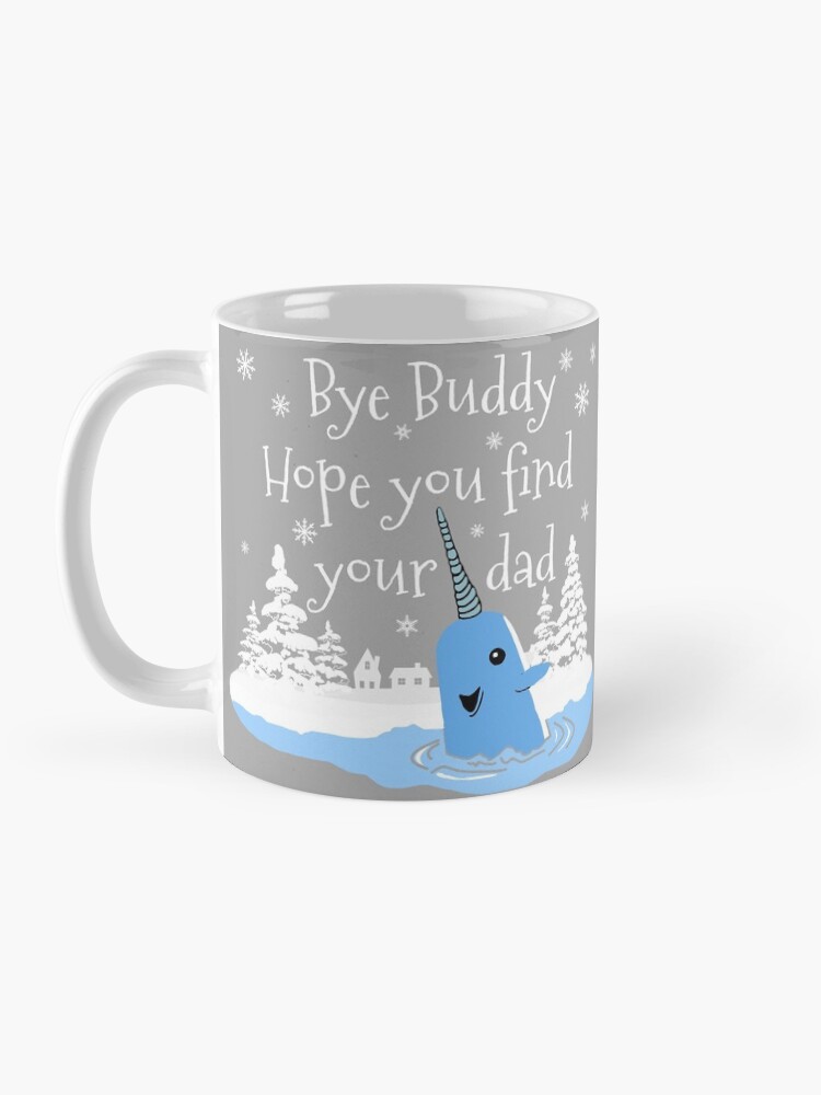 Alternate view of Bye Buddy Hope you find your dad Mug