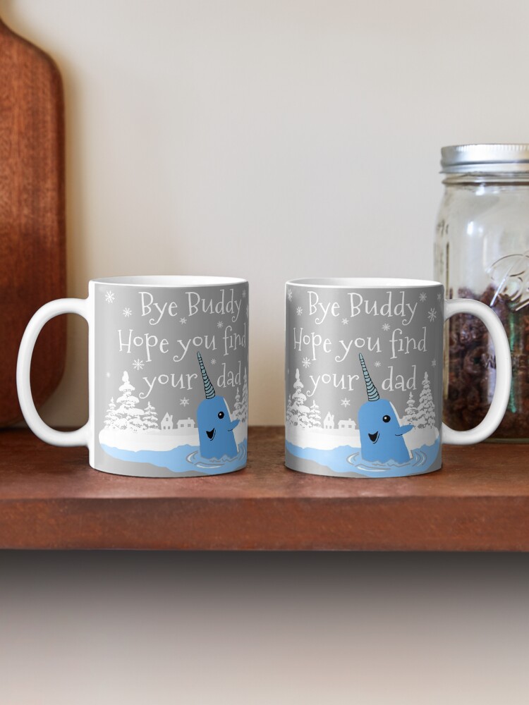Alternate view of Bye Buddy Hope you find your dad Mug