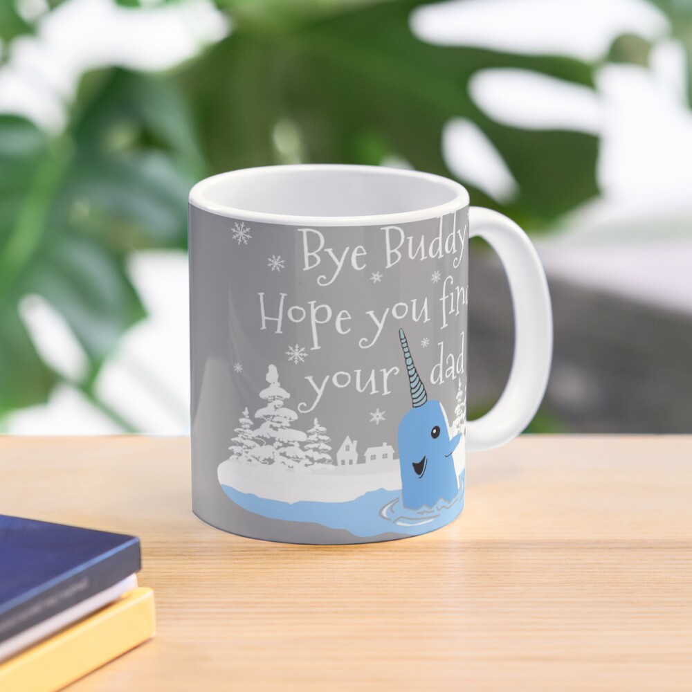 Bye Buddy Hope you find your dad Mug
