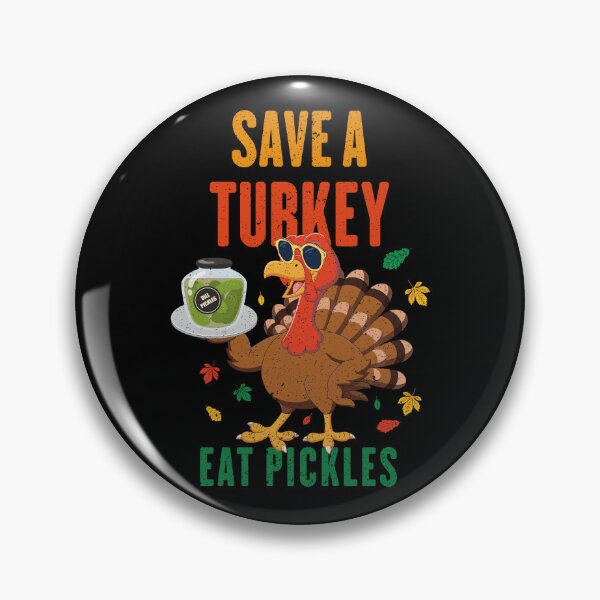 Item preview, Save A Turkey Eat Pickles designed and sold by AshzShop.