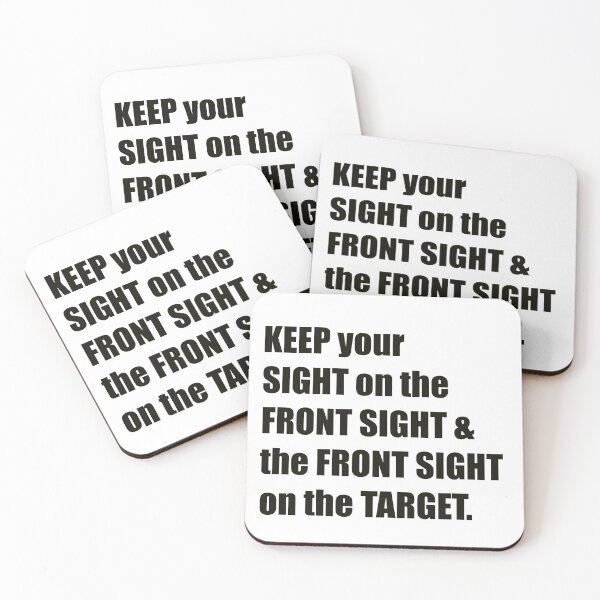 Item preview, KEEP YOUR SIGHT ON THE FRONT SIGHT & THE FRONT SIGHT ON THE TARGET designed and sold by DMcK Designs.