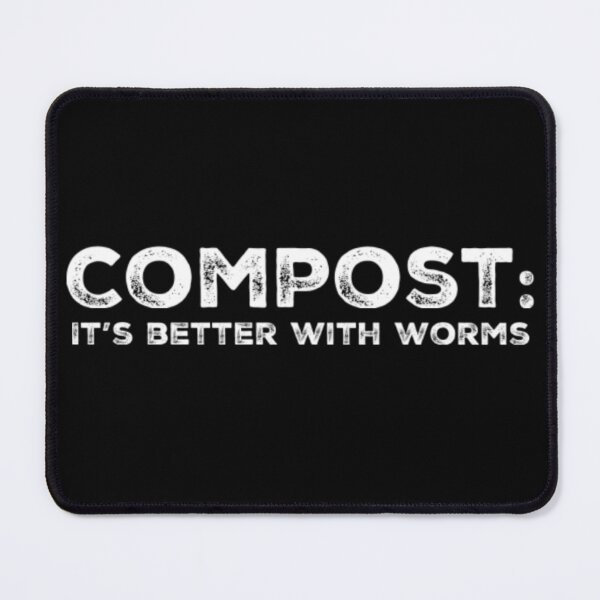Item preview, Compost: Its better with Worms designed and sold by homesteadswag.