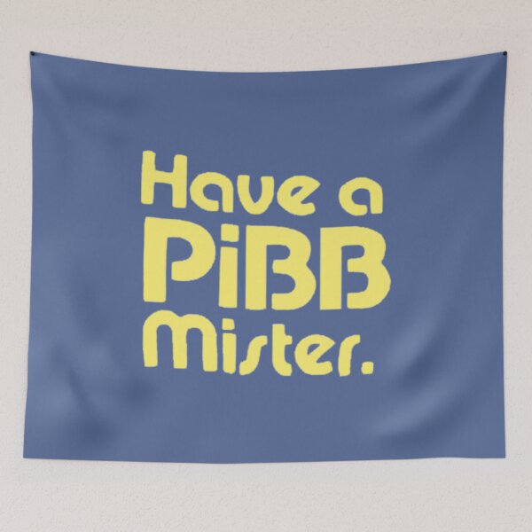 Item preview, Have A Pibb Mister designed and sold by SamuelDyer.