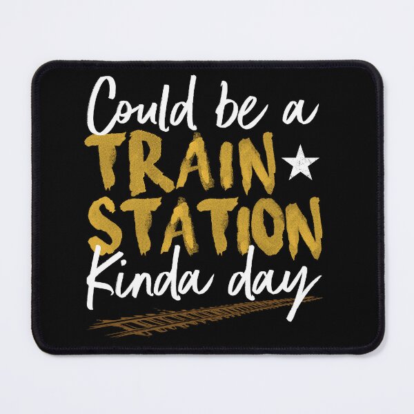 Item preview, Could Be a Train Station Kinda Day designed and sold by iliasjeff.