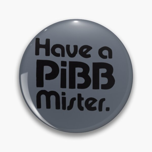Item preview, Have A Pibb Mister designed and sold by SamuelDyer.