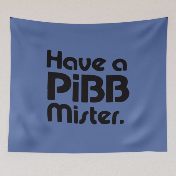 Item preview, Have A Pibb Mister designed and sold by SamuelDyer.