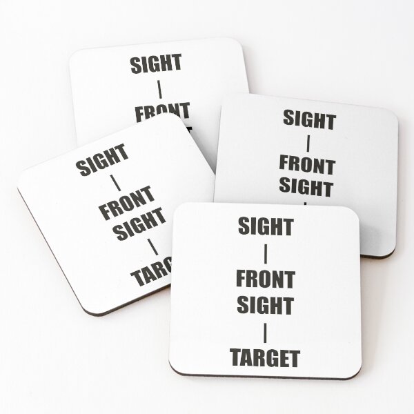 Item preview, KEEP YOUR SIGHT ON THE FRONT SIGHT & THE FRONT SIGHT ON THE TARGET designed and sold by DMcK Designs.