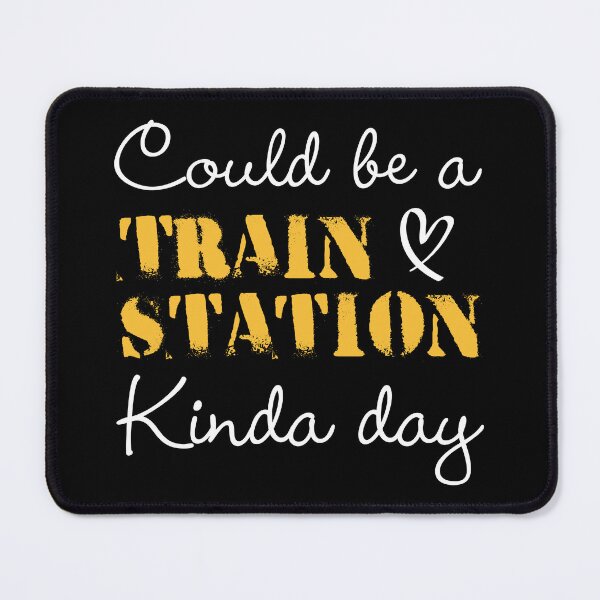 Item preview, Could Be a Train Station Kinda Day designed and sold by iliasjeff.