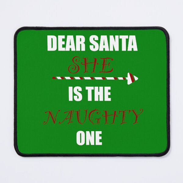 Item preview, Dear Santa, she is the naughty one! (Left facing) designed and sold by MirandaPandaBoo.