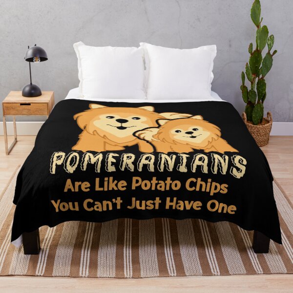 Item preview, Pomeranians Are Like Potato Chips You Can't Just Have One designed and sold by UnknownArtistt.