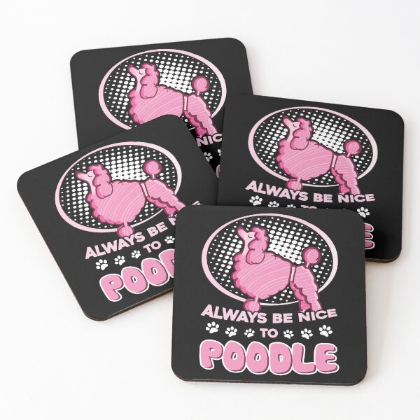 Item preview, Poodle - Always Be Nice To Poodle designed and sold by UnknownArtistt.