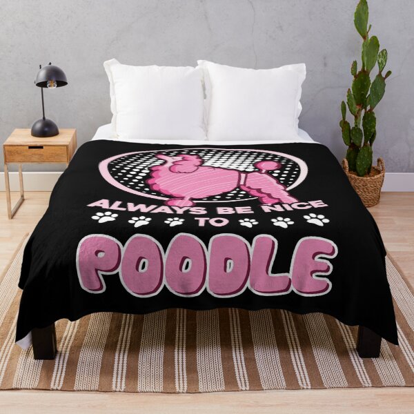 Item preview, Poodle - Always Be Nice To Poodle designed and sold by UnknownArtistt.