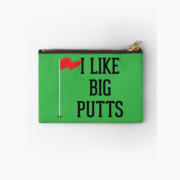 Item preview, I Like Big Putts designed and sold by fandemonium.