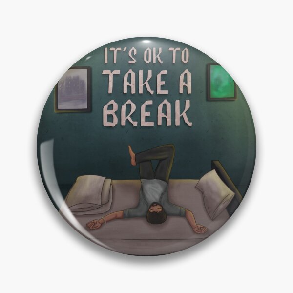 Item preview, It’s ok to take a BREAK designed and sold by Shaffedits.