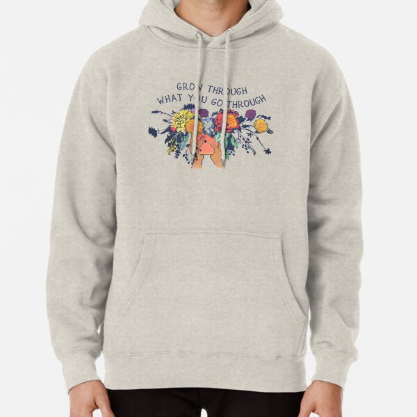 Grow Through What You Go Through Pullover Hoodie