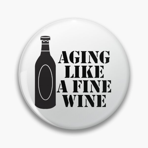 Item preview, Aging Like A Fine Wine designed and sold by nextneveldesign.