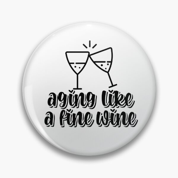 Item preview, Aging Like A Fine Wine designed and sold by nextneveldesign.