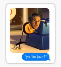 ya like jazz? la la land bee movie sticker Sticker